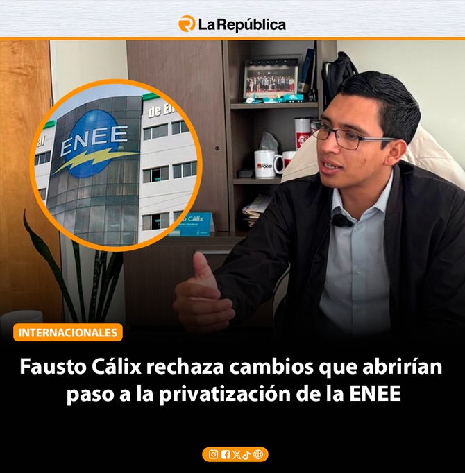 Fausto Cálix rechaza cambios que abrirían  paso a la privatización de la ENEE - Cover Image